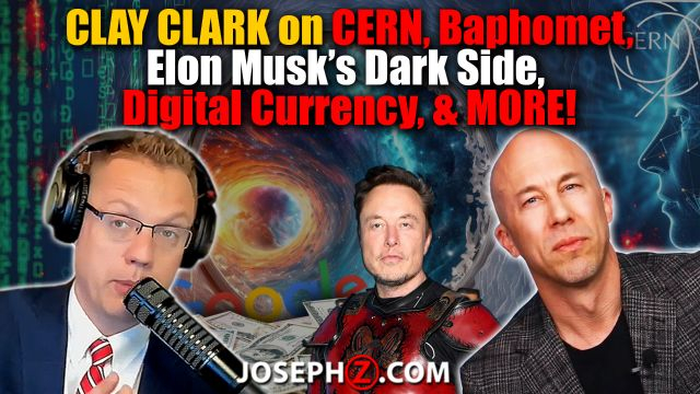 Clay Clark on CERN, Baphomet, Elon Musk’s Dark Side, Digital Currency, & MORE!!