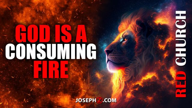 Our God Is a Consuming Fire!