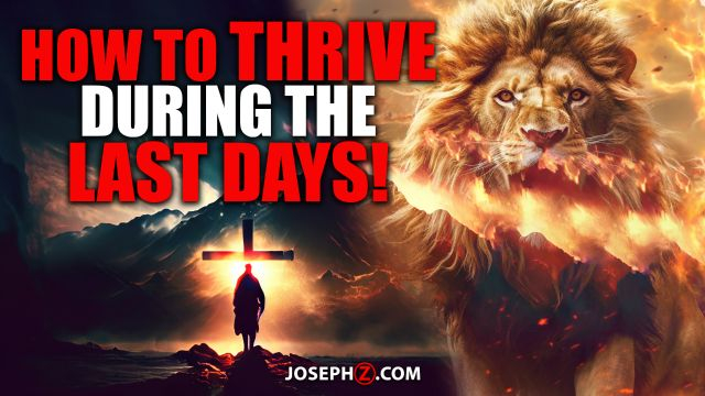 How to Thrive During the Last Days!