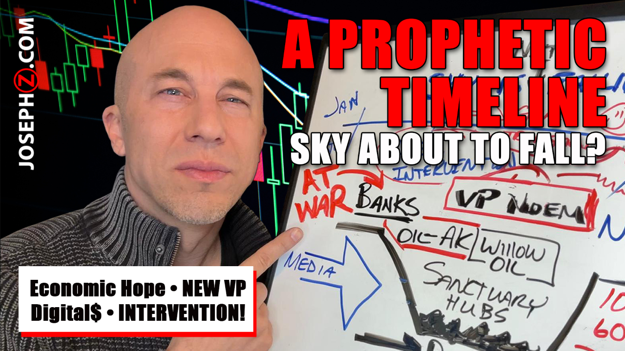 A Prophetic Timeline!—SKY ABOUT TO FALL? Economic Hope•NEW VP•Digital$•INTERVENTION!